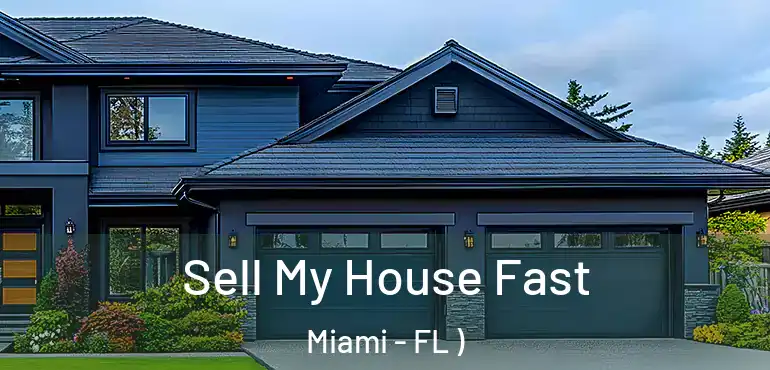 Sell My House Fast Miami - FL )