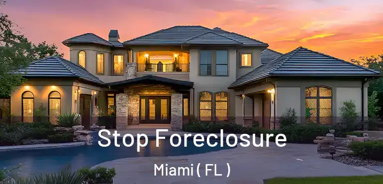  Stop Foreclosure Miami ( FL )